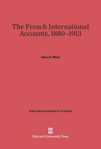 The French International Accounts, 1880-1913