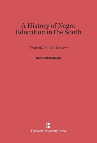 A History of Negro Education in the South: From 1619 to the Present