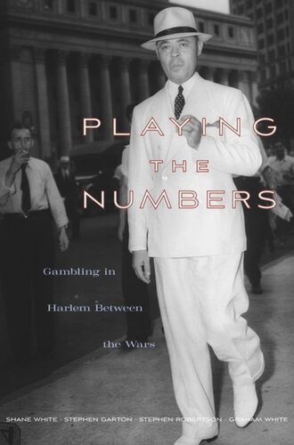 Playing the Numbers: Gambling in Harlem between the Wars