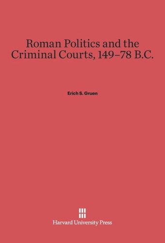 Roman Politics and the Criminal Courts, 149–78 B.C.