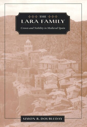 The Lara Family: Crown and Nobility in Medieval Spain