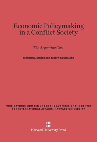 Economic Policymaking in a Conflict Society: The Argentine Case