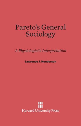 Pareto's General Sociology: A Physiologist's Interpretation