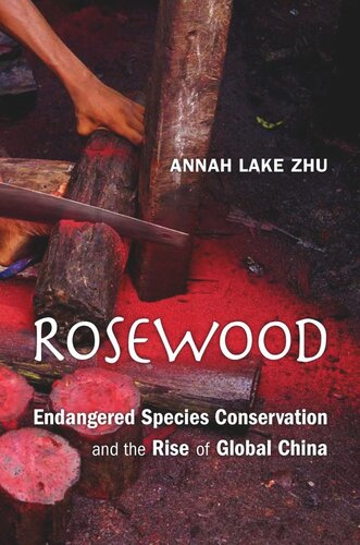 Rosewood: Endangered Species Conservation and the Rise of Global China