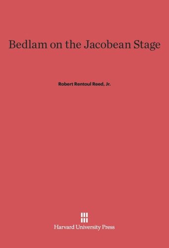 Bedlam on the Jacobean Stage