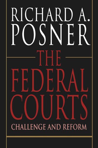 The Federal Courts: Challenge and Reform, Revised Edition