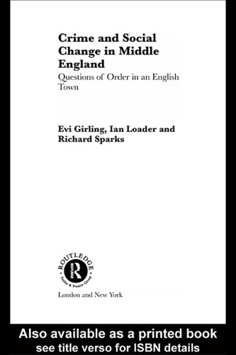 Crime and Social Change in Middle England: Questions of Order in an English Town