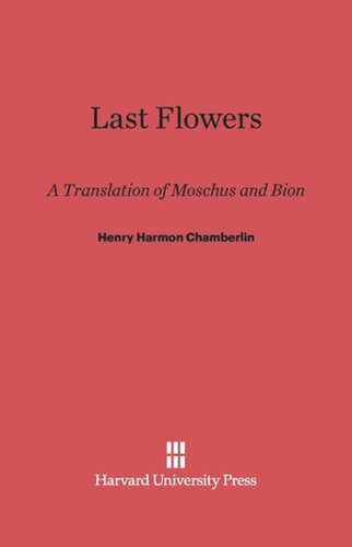 Last Flowers: A Translation of Moschus and Bion