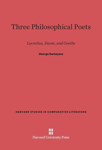 Three Philosophical Poets: Lucretius, Dante, and Goethe