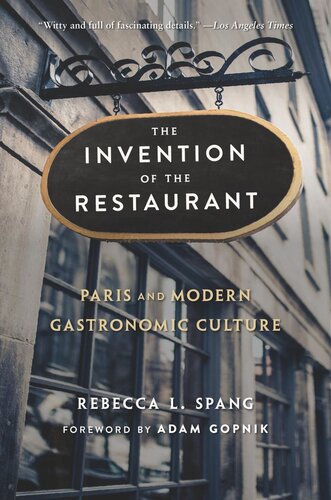 The Invention of the Restaurant: Paris and Modern Gastronomic Culture, With a New Preface