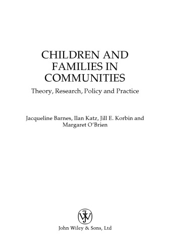 Children and Families in Communities: Theory, Research, Policy and Practice