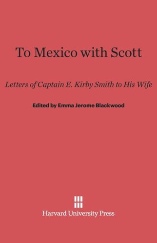To Mexico with Scott: Letters of Captain E. Kirby Smith to His Wife
