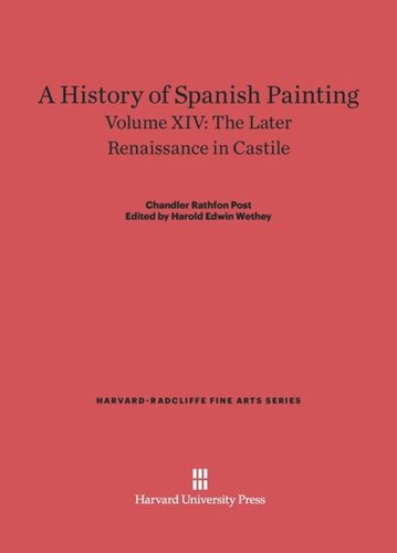 A History of Spanish Painting. Volume XIV A History of Spanish Painting, Volume XIV: The Later Renaissance in Castile