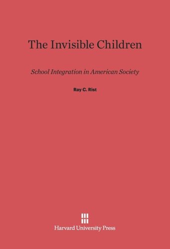 The Invisible Children: School Integration in American Society