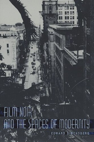 Film Noir and the Spaces of Modernity