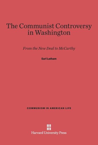 The Communist Controversy in Washington: From the New Deal to McCarthy