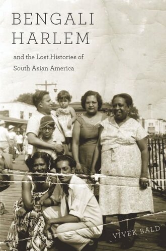 Bengali Harlem and the Lost Histories of South Asian America