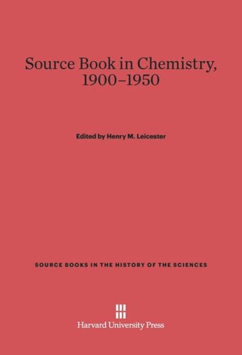 A Source Book in Chemistry, 1900-1950