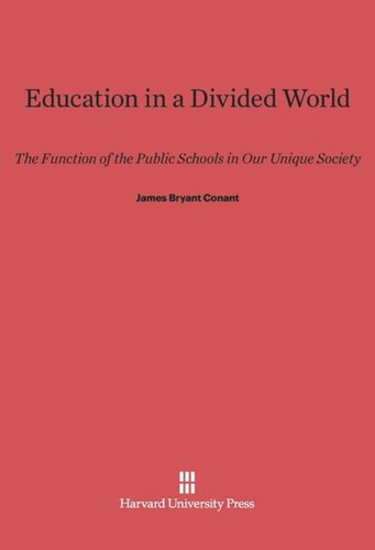 Education in a Divided World: The Function of the Public School in Our Unique Society