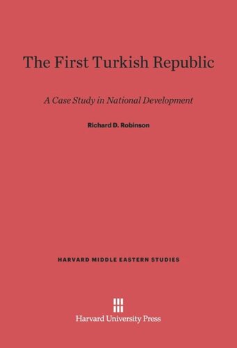 The First Turkish Republic: A Case Study in National Development
