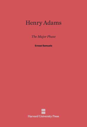 Henry Adams: The Major Phase