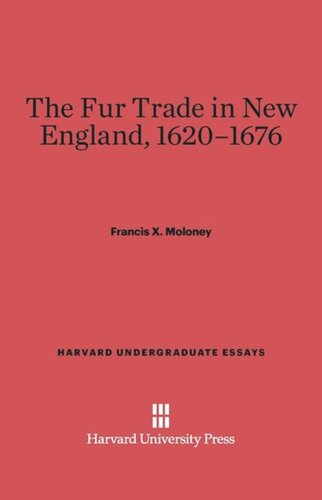 The Fur Trade in New England, 1620–1676