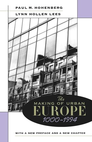 The Making of Urban Europe, 1000–1994: With a New Preface and a New Chapter