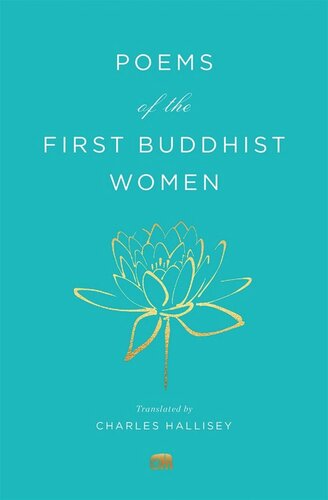 Poems of the First Buddhist Women: A Translation of the Therigatha