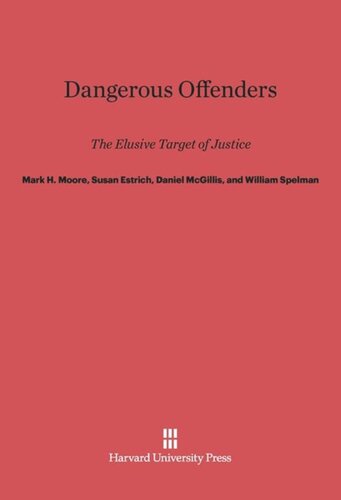 Dangerous Offenders: The Elusive Target of Justice