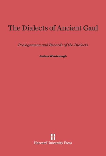 The Dialects of Ancient Gaul: Prolegomena and Records of the Dialects