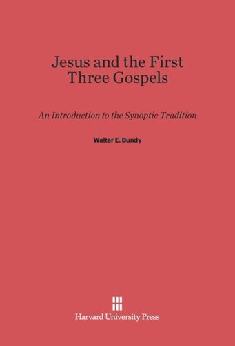 Jesus and the First Three Gospels: An Introduction to the Synoptic Tradition