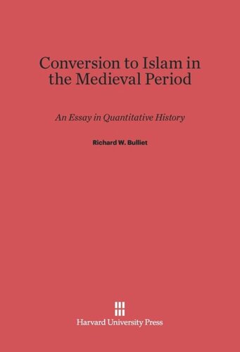 Conversion to Islam in the Medieval Period: An Essay in Quantitative History