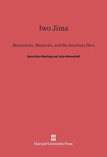 Iwo Jima: Monuments, Memories, and the American Hero