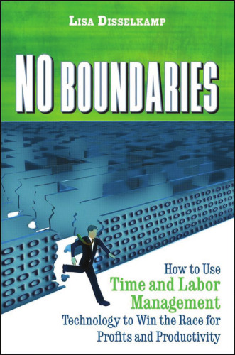 No Boundaries: How to Use Time and Labor Management Technology to Win the Race for Profits and Productivity