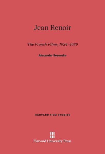 Jean Renoir: The French Films, 1924–1939