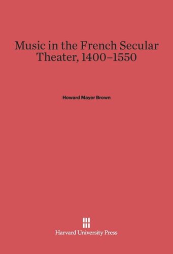Music in the French Secular Theater, 1400-1550