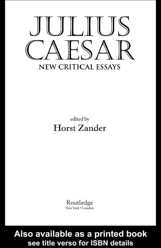 Julius Caesar: New Critical Essays 