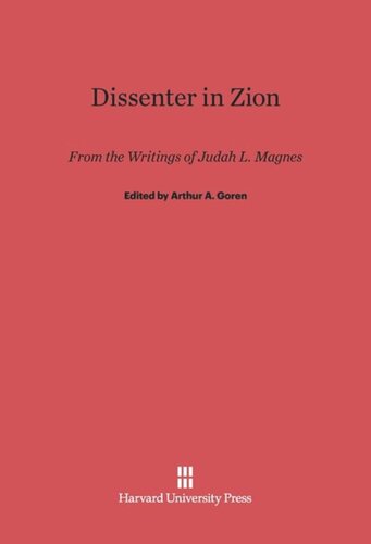 Dissenter in Zion: From the Writings of Judah L. Magnes