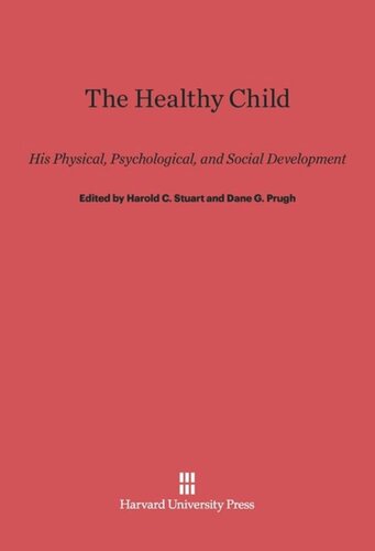 The Healthy Child: His Physical, Psychological, and Social Development