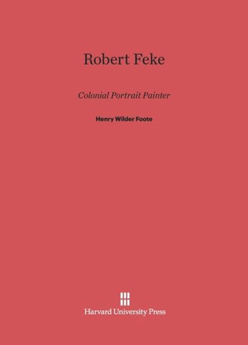 Robert Feke: Colonial Portrait Painter