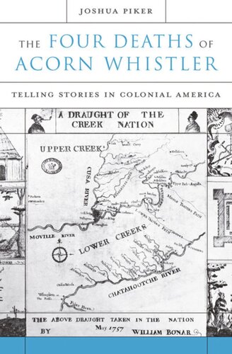 The Four Deaths of Acorn Whistler: Telling Stories in Colonial America