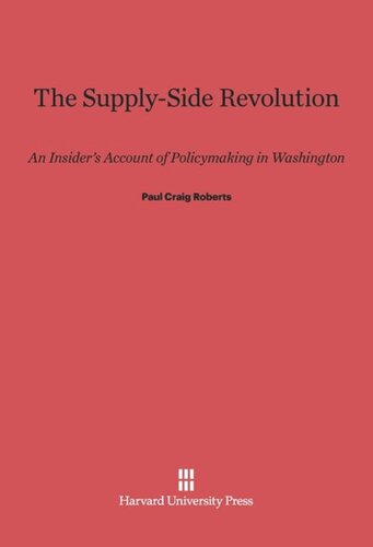 Supply-Side Revolution: An Insider’s Account of Policymaking in Washington