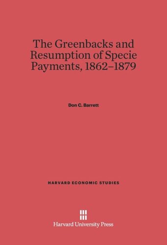 Greenbacks and Resumption of Specie Payments, 1862-1879