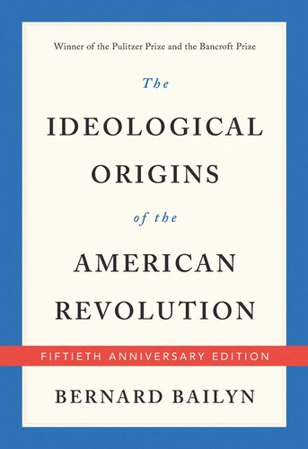 The Ideological Origins of the American Revolution: Fiftieth Anniversary Edition