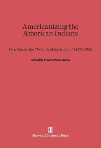 Americanizing the American Indian: Writings by the 