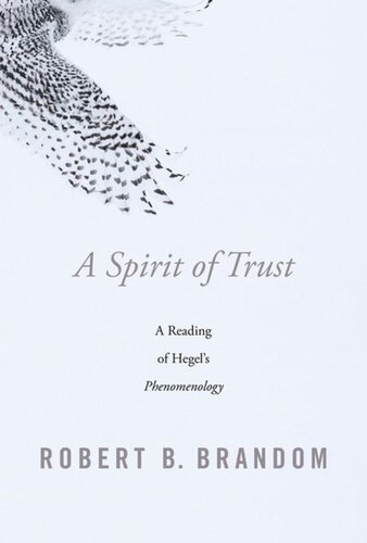 A Spirit of Trust: A Reading of Hegel’s <i>Phenomenology</i>