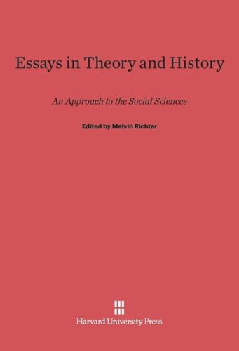 Essays in Theory and History: An Approach to the Social Sciences