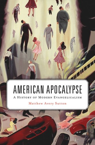 American Apocalypse: A History of Modern Evangelicalism