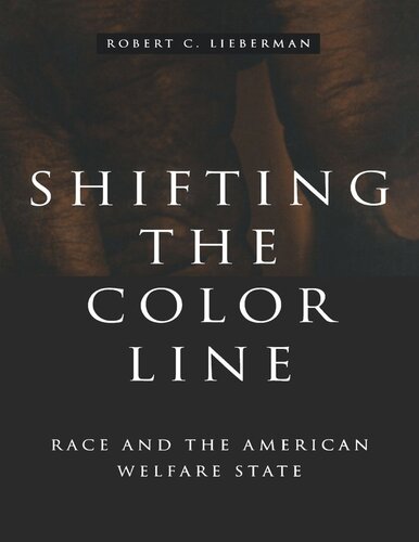 Shifting the Color Line: Race and the American Welfare State