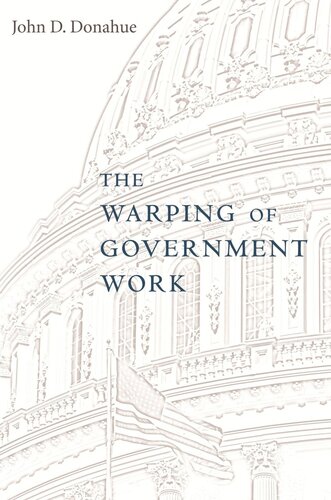 The Warping of Government Work
